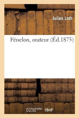 Fénelon, orateur