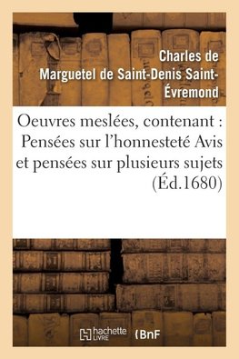 Oeuvres meslées, contenant