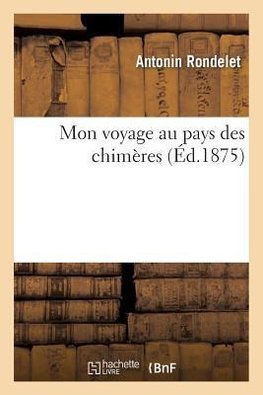 Mon Voyage Au Pays Des Chimères