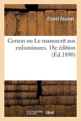 Gerson ou Le manuscrit aux enluminures. 18e édition
