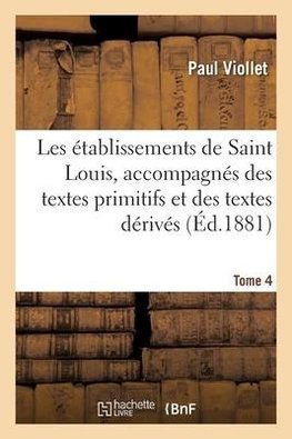 Les établissements de Saint Louis. Tome 4