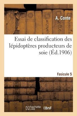 Essai de classification des lépidoptères producteurs de soie