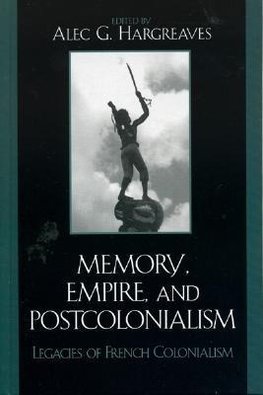 Memory, Empire, and Postcolonialism