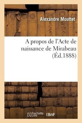 A propos de l'Acte de naissance de Mirabeau