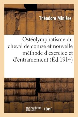 Ostéolymphatisme du cheval de course et nouvelle méthode d'exercice et d'entraînement