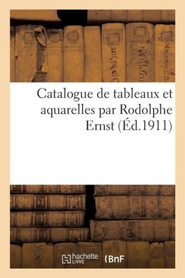 Catalogue de tableaux et aquarelles par Rodolphe Ernst