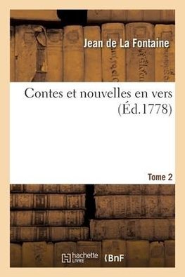 Contes et nouvelles en vers. Tome 2