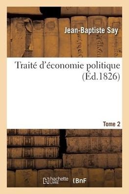 Traité d'économie politique. Tome 2