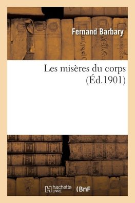 Les misères du corps