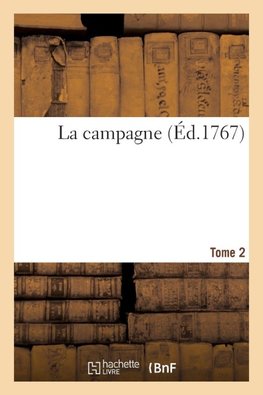 La campagne. Tome 2