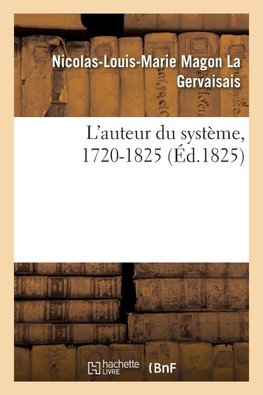 L'auteur du système, 1720-1825