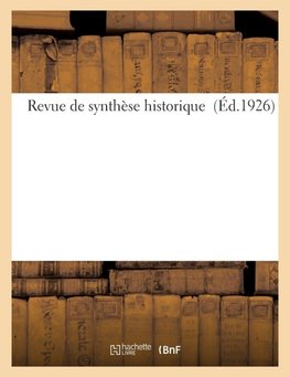 Revue de synthèse historique  (Éd.1926)