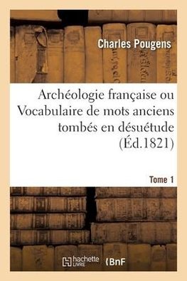 Archeologie francaise. Tome 1
