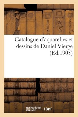 Catalogue d'aquarelles et dessins de Daniel Vierge