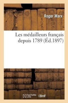 Les médailleurs français depuis 1789