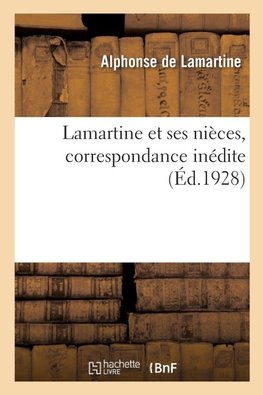 Lamartine et ses nièces, correspondance inédite