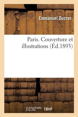 Paris. Couverture et illustrations