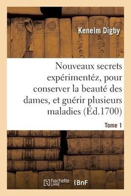 Nouveaux secrets expérimentéz. Tome 1