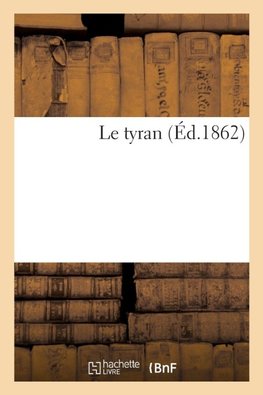 Le tyran