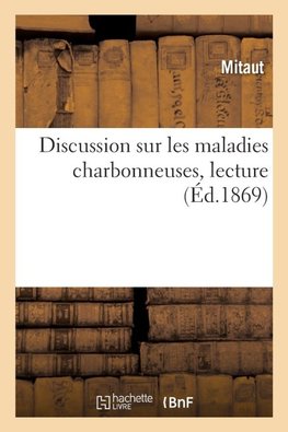 Discussion sur les maladies charbonneuses, lecture