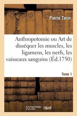 Anthropotomie. Tome 1