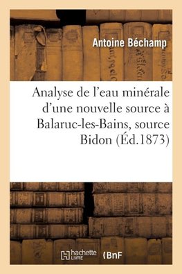 Analyse de l'eau minérale d'une nouvelle source à Balaruc-les-Bains, source Bidon