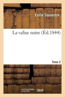 La valise noire. Tome 2