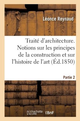 Traité d'architecture. Partie 2