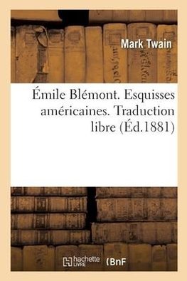 Émile Blémont. Esquisses américaines. Traduction libre