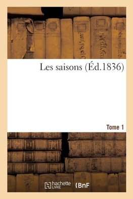 Les saisons. Tome 1