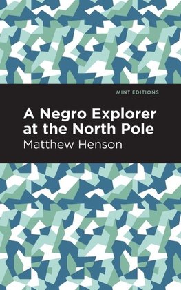 A Negro Explorer at the North Pole