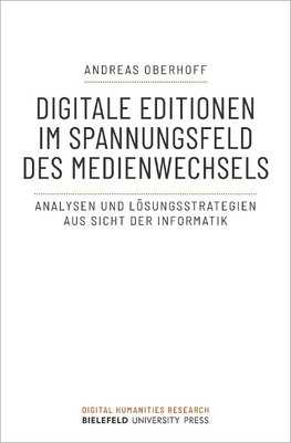Digitale Editionen im Spannungsfeld des Medienwechsels