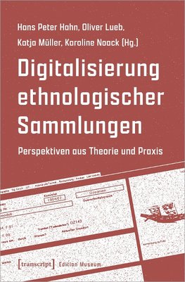 Digitalisierung ethnologischer Sammlungen