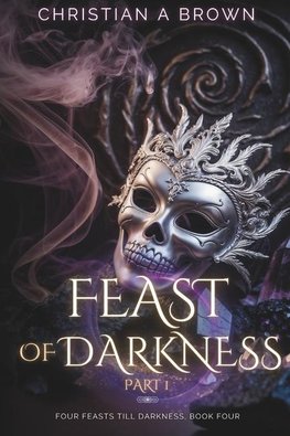 Feast of Darkness, Part I