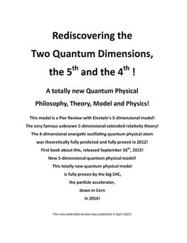 Rediscovering the Two Quantum Dimensions, the 5th and the 4th dimension!