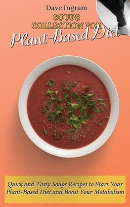 Soups Collection for Plant-Based Diet