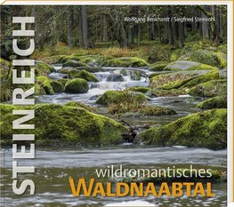 Steinreich - Wildromantisches Waldnaabtal