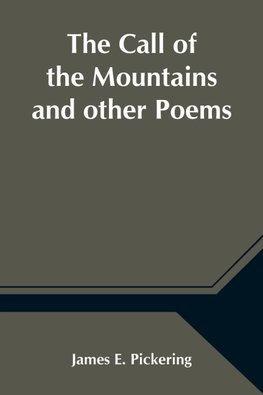 The Call Of The Mountains And Other Poems