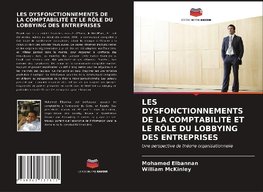 LES DYSFONCTIONNEMENTS DE LA COMPTABILITÉ ET LE RÔLE DU LOBBYING DES ENTREPRISES