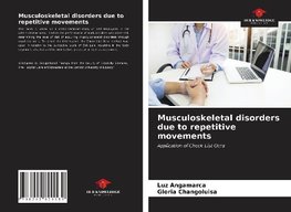 Musculoskeletal disorders due to repetitive movements