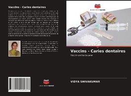 Vaccins - Caries dentaires
