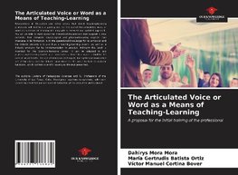 The Articulated Voice or Word as a Means of Teaching-Learning