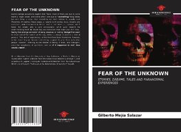 FEAR OF THE UNKNOWN