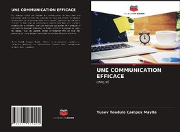 UNE COMMUNICATION EFFICACE