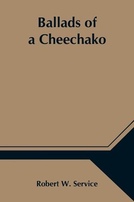 Ballads Of A Cheechako