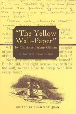 "The Yellow Wall-Paper" by Charlotte Perkins Gilman