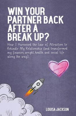 Win Your Partner Back After A Break Up?
