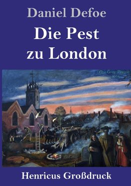 Die Pest zu London (Großdruck)