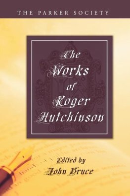 The Works of Roger Hutchinson