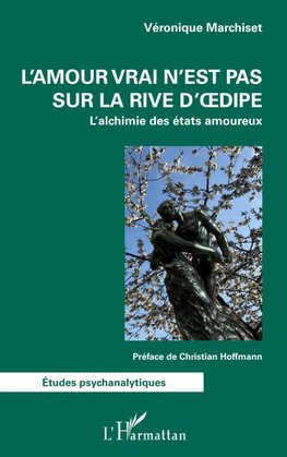L'amour vrai n'est pas sur la rive d'Oedipe